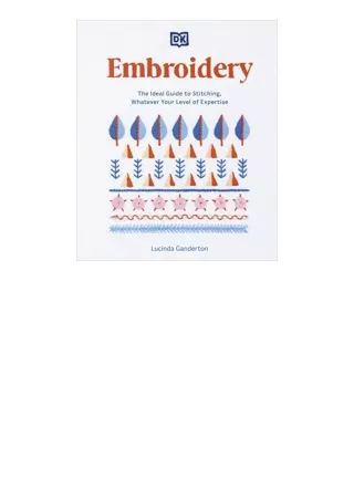PDF read online Embroidery The Ideal Guide to Stitching Whatever Your Level of Expertise for ipad