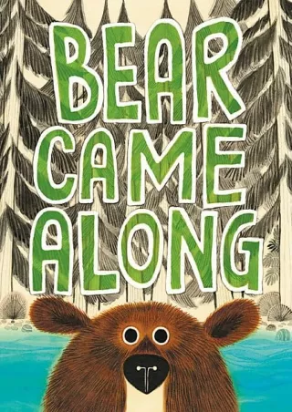 Download Book [PDF] Bear Came Along (Caldecott Honor Book)