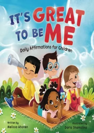$PDF$/READ/DOWNLOAD It's Great to Be Me: Daily Affirmations for Children