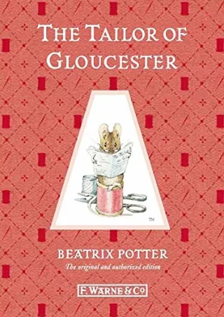 PDF/READ The Tailor of Gloucester (Peter Rabbit)