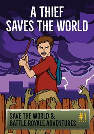 Download Book [PDF] A Thief Saves The World - An Unofficial Fortnite Story: Save the World &