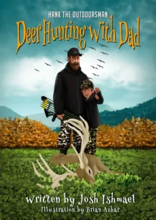 Read ebook [PDF] Deer Hunting with Dad (Hank the Outdoorsman)