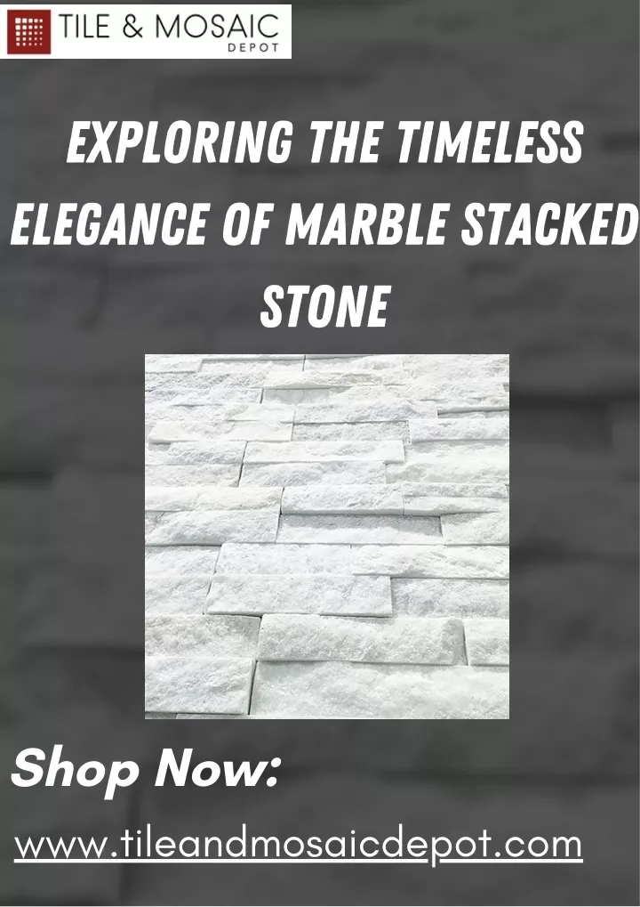 exploring the timeless elegance of marble stacked