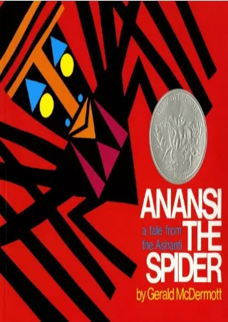 [PDF READ ONLINE] Anansi the Spider: A Tale from the Ashanti