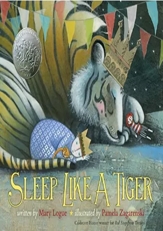 [PDF READ ONLINE] Sleep Like a Tiger: A Caldecott Honor Award Winner (Caldecott Medal - Honors