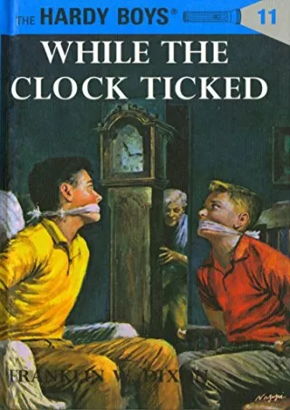 PDF/READ While the Clock Ticked (Hardy Boys, Book 11)