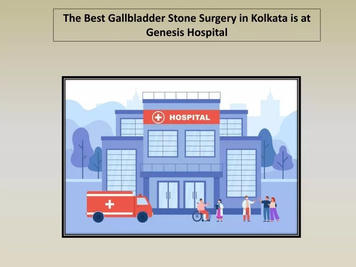 the best gallbladder stone surgery in kolkata