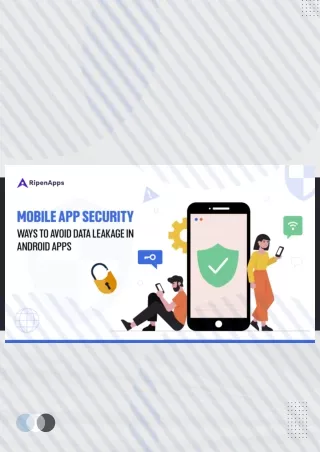Mobile App Security- Ways to Avoid Data Leakage in Android Apps