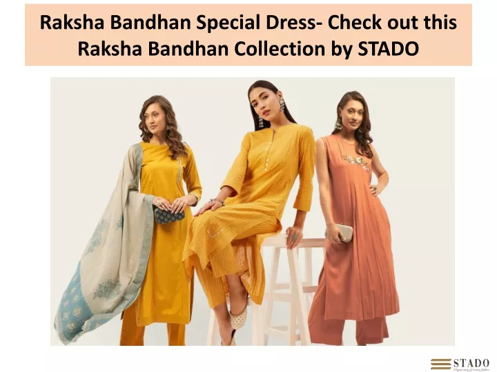 raksha bandhan special dress check out this raksha bandhan collection by stado