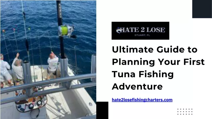 ultimate guide to planning your first tuna
