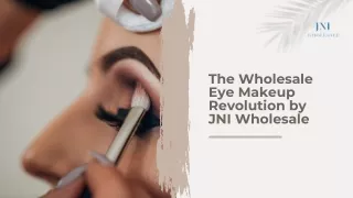 The Wholesale Eye Makeup Revolution by JNI Wholesale
