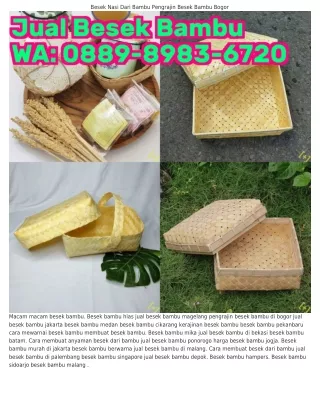 Ö88ᑫ–8ᑫ83–672Ö (WA) Pengrajin Besek Bambu Di Jakarta Besek Bambu Nasi Besek Keki