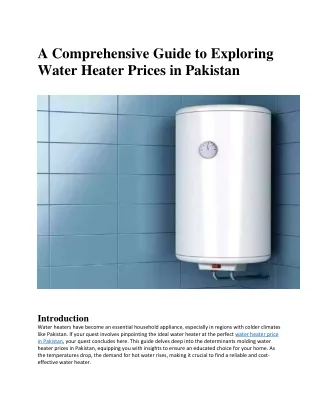 A Comprehensive Guide to Exploring Water Heater Prices in Pakistan