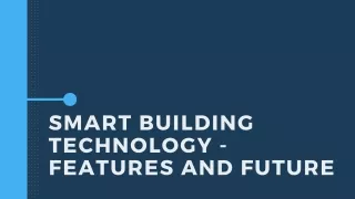 smart building technology features and future