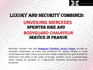 Luxury And Security Combined: Unveiling Mercedes Sprinter Hire And Bodyguard Cha