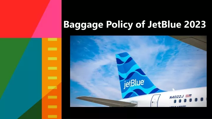 PPT Baggage Policy Of JetBlue 2023 PowerPoint Presentation Free 