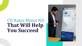 CD Rates Minot ND That Will Help You Succeed