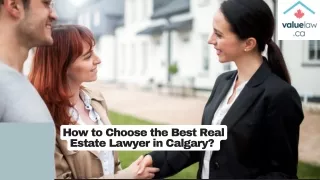 How to Choose the Best Real Estate Lawyer in Calgary