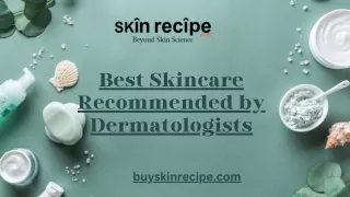 Best Skincare Recommended by Dermatologists