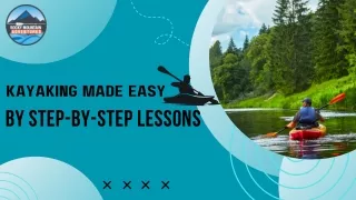 Kayaking Made Easy Your Step-by-Step Lessons