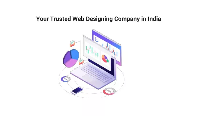 your trusted web designing company in india