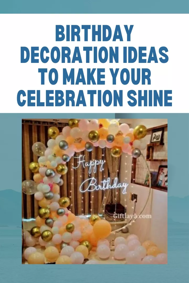 birthday decoration ideas to make your