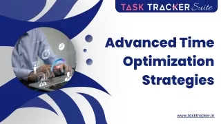 Advanced Time Optimization Strategies