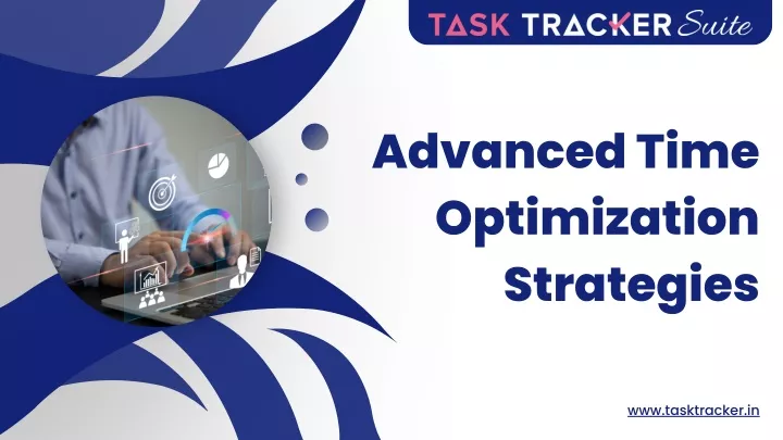 advanced time optimization strategies