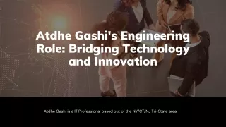 Senior System Engineers as Visionaries: Atdhe Gashi's Impact on Tech