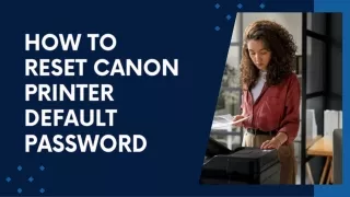 How to Reset Canon Printer Default Password | Solved