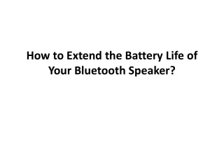 how to extend the battery life of your bluetooth speaker