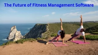 The Future of Fitness Management Software