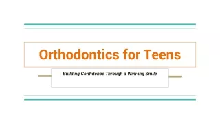 Orthodontics for Teens_ Building Confidence Through a Winning Smile