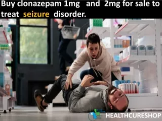 Buy clonazepam 1mg,2mg for sale to treat seizure disorder.