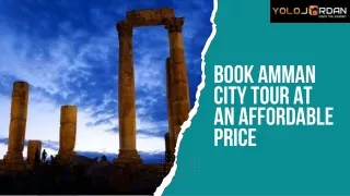 Book Amman City Tour at An Affordable Price