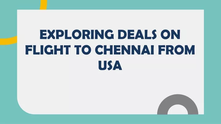 exploring deals on flight to chennai from usa