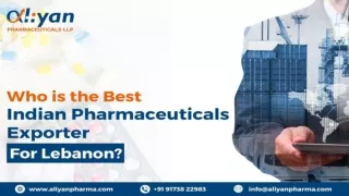 Who is the Best Indian Pharmaceuticals Exporter for Lebanon