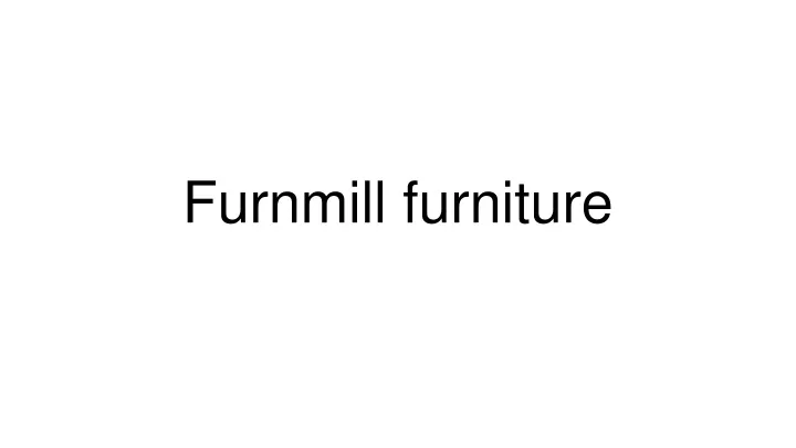 furnmill furniture
