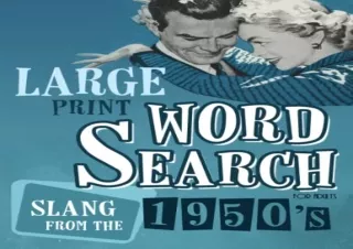 [PDF] DOWNLOAD Large Print Word Search for Adults: 1950's Slang Theme Brain Teaser Puzzles