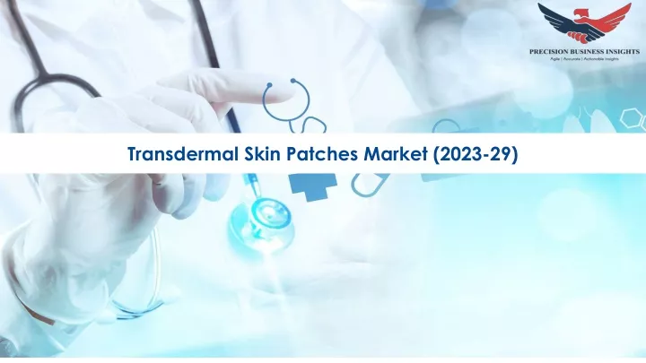 transdermal skin patches market 2023 29