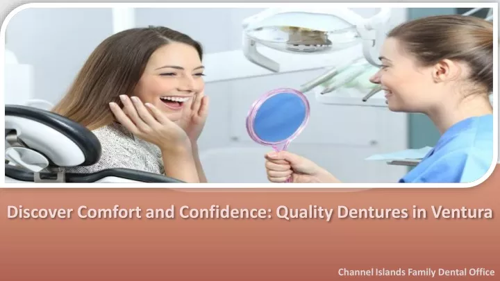 discover comfort and confidence quality dentures