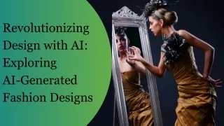 AI-Generated Fashion Designs for the Future of Fashion