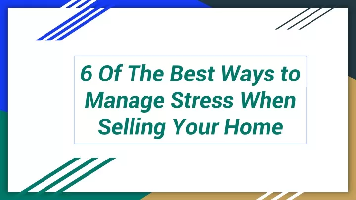 6 of the best ways to manage stress when selling your home