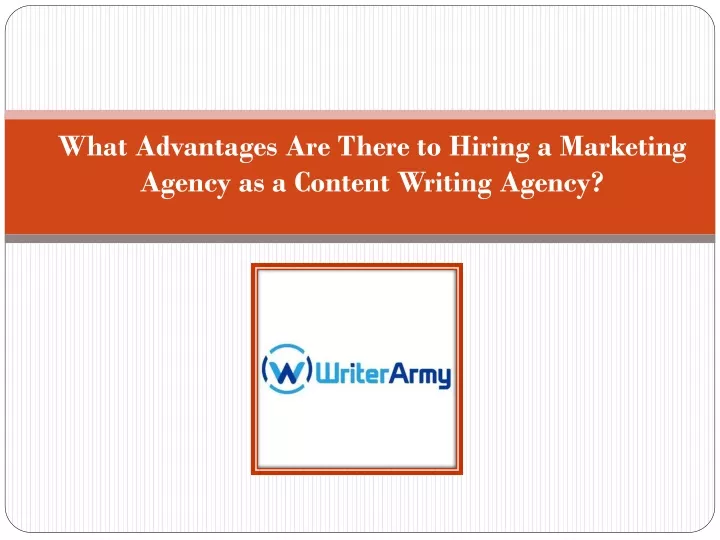 what advantages are there to hiring a marketing agency as a content writing agency