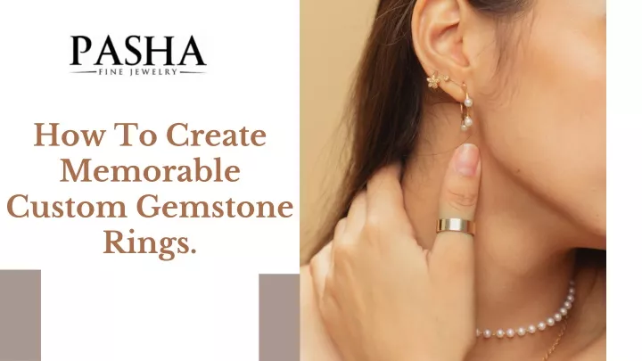 how to create memorable custom gemstone rings