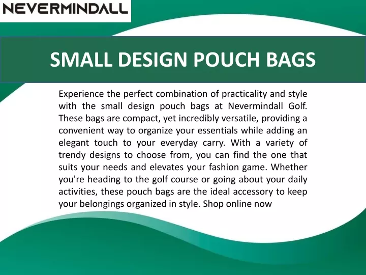 small design pouch bags