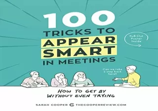 READ ONLINE 100 Tricks to Appear Smart in Meetings: How to Get By Without Even Trying