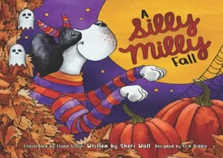 (PDF)FULL DOWNLOAD A Silly Milly Fall: Halloween and Thanksgiving with a Really Big Dog!