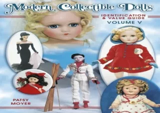 READ EBOOK [PDF] Modern Collectible Dolls: Identification & Value Guide