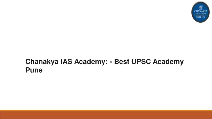 chanakya ias academy best upsc academy pune